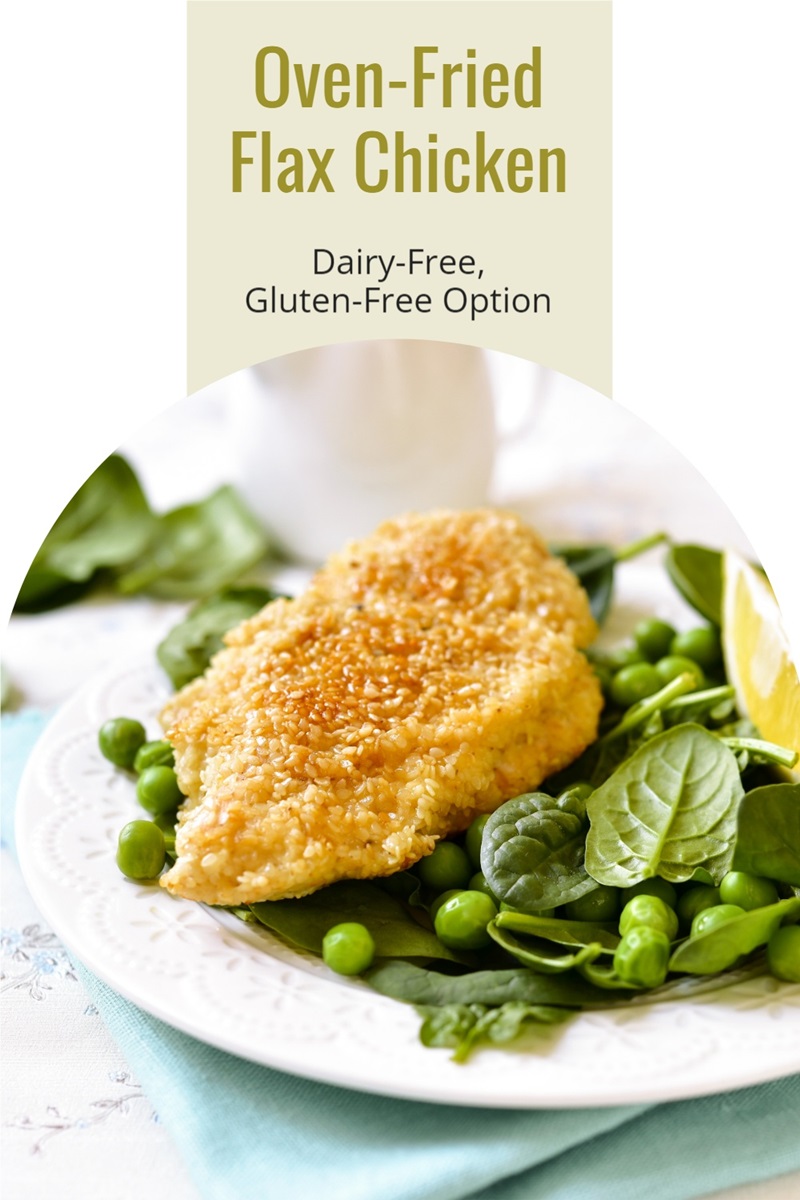 Oven-Fried Flax Chicken Breasts Recipe - easy dairy-free baked dinner. Also nut-free, egg-free, soy-free, and optionally gluten-free