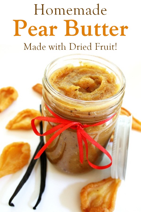 Dairy-Free Pear Butter Recipe made with Dried Fruit - can be made with other fruit! Vegan, plant-based, gluten-free, allergy-friendly.