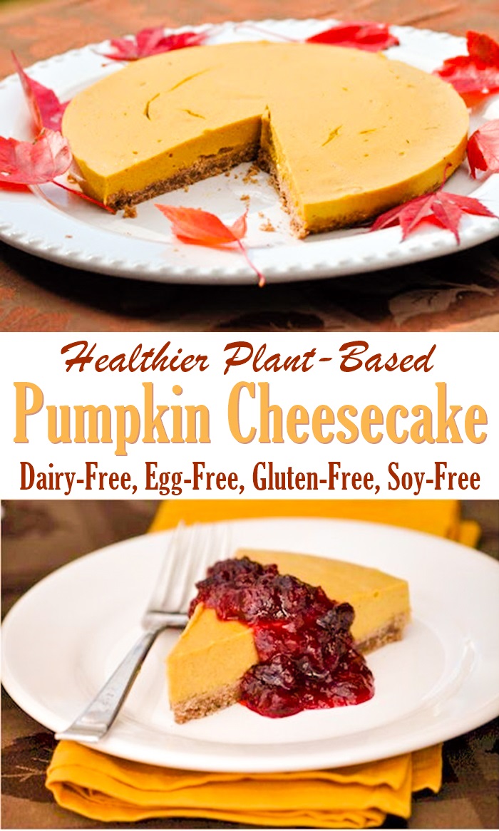 Plant-Based Pumpkin Cheesecake Recipe with Gluten-Free Pecan Crust (unbelievably dairy-free, egg-free, and soy-free!)