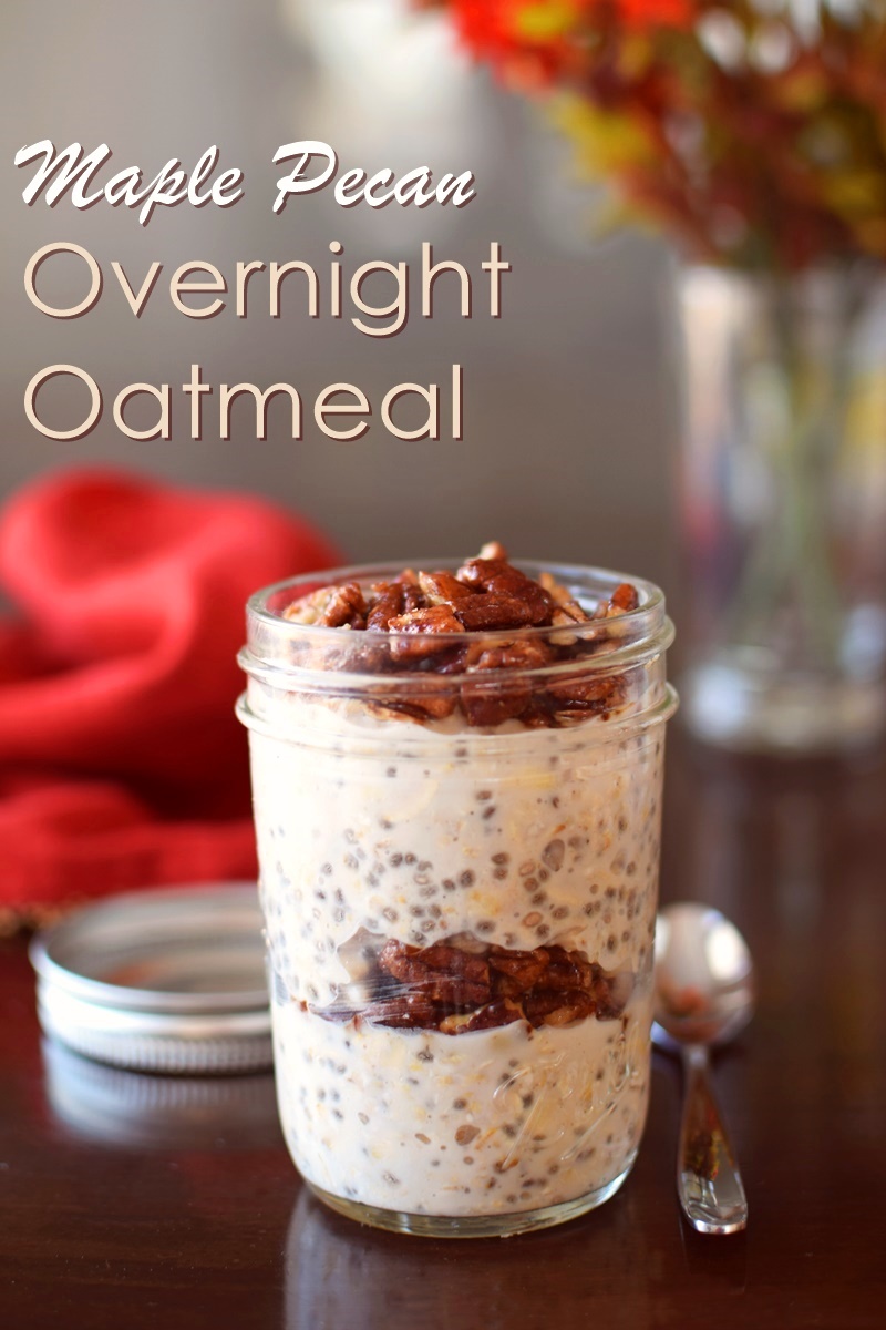 Maple Pecan Overnight Oatmeal Recipe (Dairy-Free)