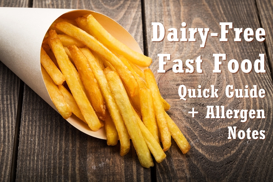 Dairy Free Fast Food Quick Guide With Allergen Notes