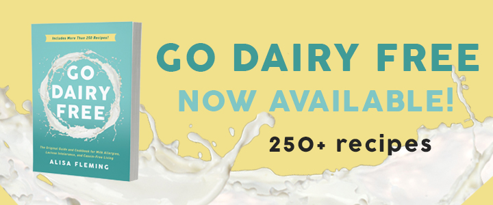 Go Dairy Free, 2nd Edition – The ultimate guide and cookbook for a dairy-free life with over 250 recipes!